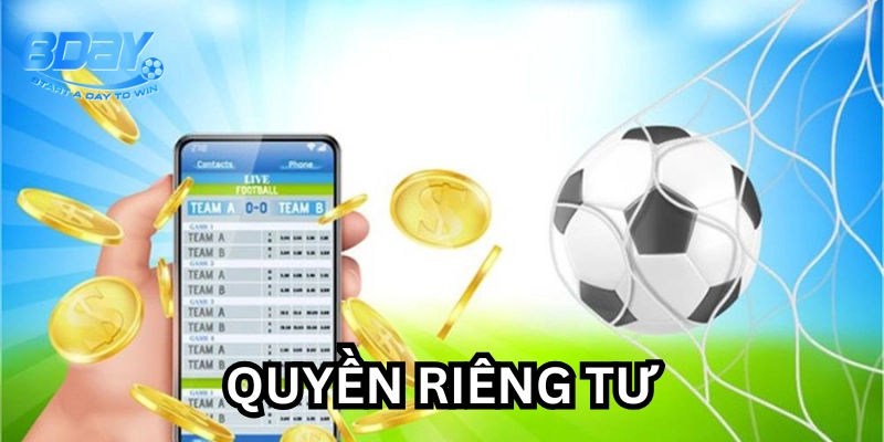 Quyền Riêng Tư cam kết điều gì?