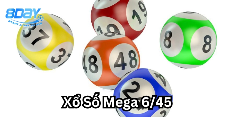 Xổ Số Mega 6/45 có gì hấp dẫn